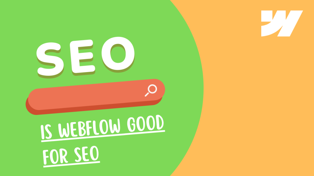Is Webflow Good for SEO